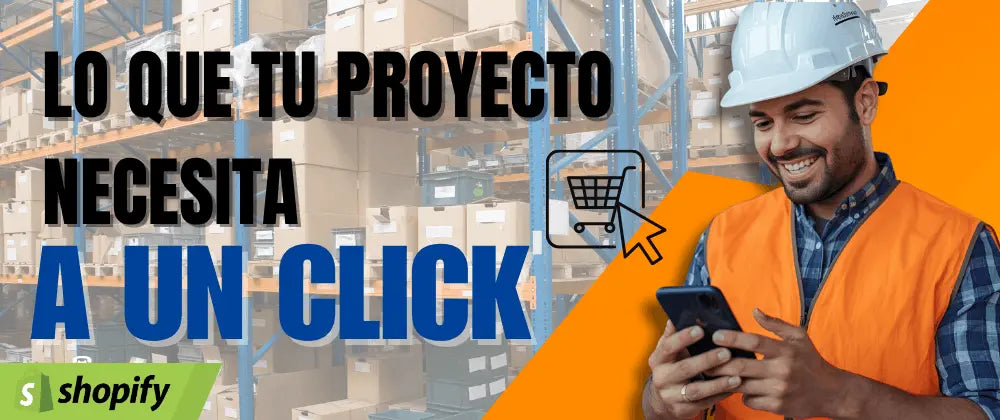 Hombre viendo su celular con equipo de seguridad, casco blanco y chaleco reflejante. Junto hay un texto que dice lo que tu proyecto necesita en un click y el logo de Shopify